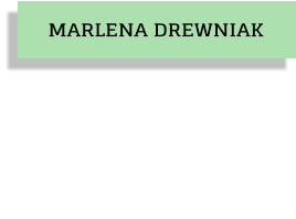 MARLENA DREWNIAK