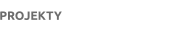 PROJEKTY