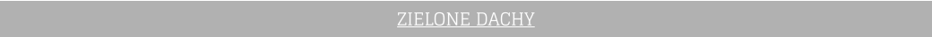 ZIELONE DACHY