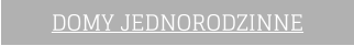 DOMY JEDNORODZINNE
