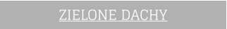 ZIELONE DACHY